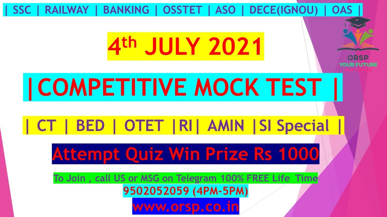 FREE Mock Test For SSC,RAILWAY,BANKING,CT,BED,OTET,ASO(04.07.2021)-ORSP