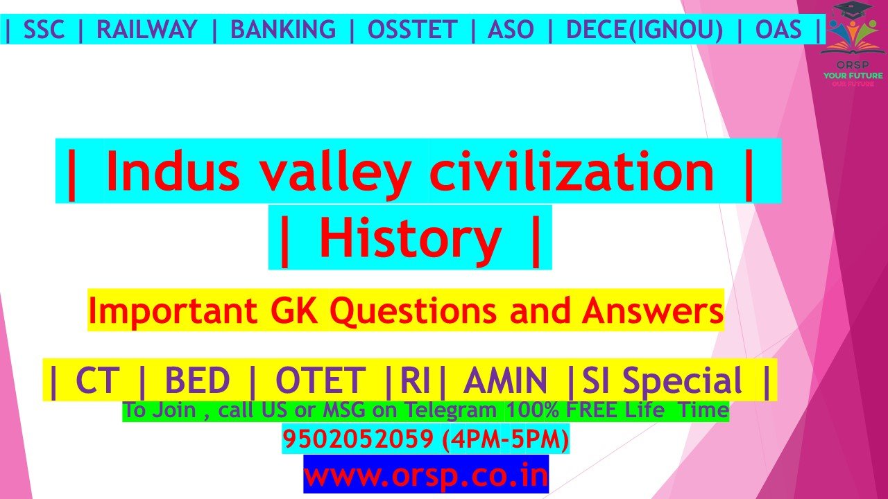 | Indus valley civilization History | ORSP |