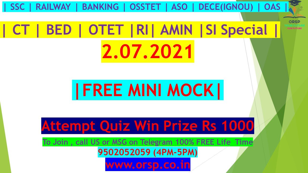 | FREE Mini Mock | SSC RAILWAY BANKING CT BED OTET ASO SI RI | 02.07.2021 | ORSP |