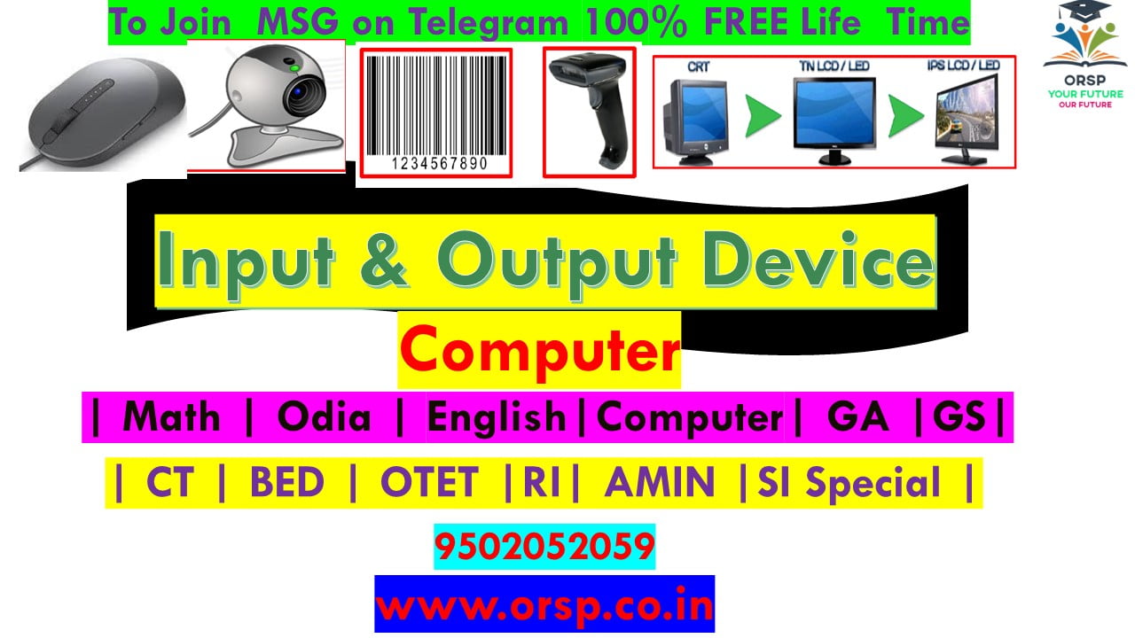 | Input & Output Device | Computer | RI AMIN SI SPECIAL | SSC RAILWAY BANKING | CT BED OTET | ORSP |