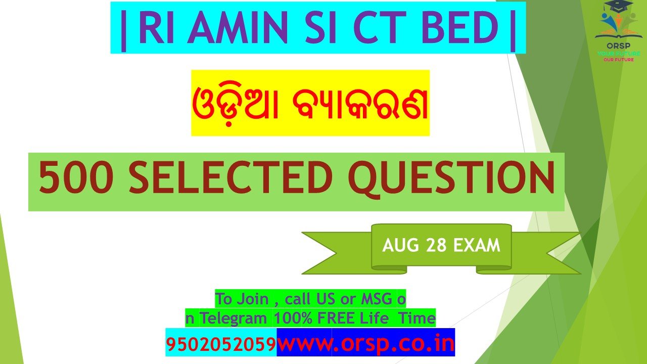 | Selected 500 Question | Odia Grammar | RI AMIN SI | CT BED | ORSP |