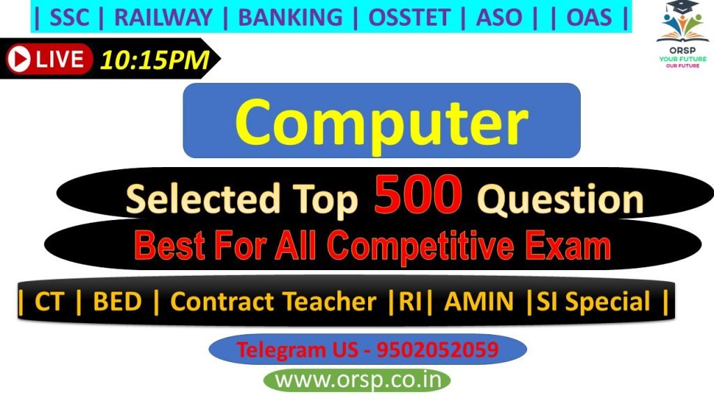 | Most Important Computer Questions | Computer Awareness | Selected 500 | ORSP |