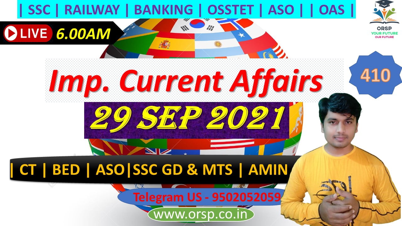 | Today's Current Affairs | 29 Sep 2021 | SSC | RAILWAY | BANKING | ASO | AMIN | CT | BED | OAVS |