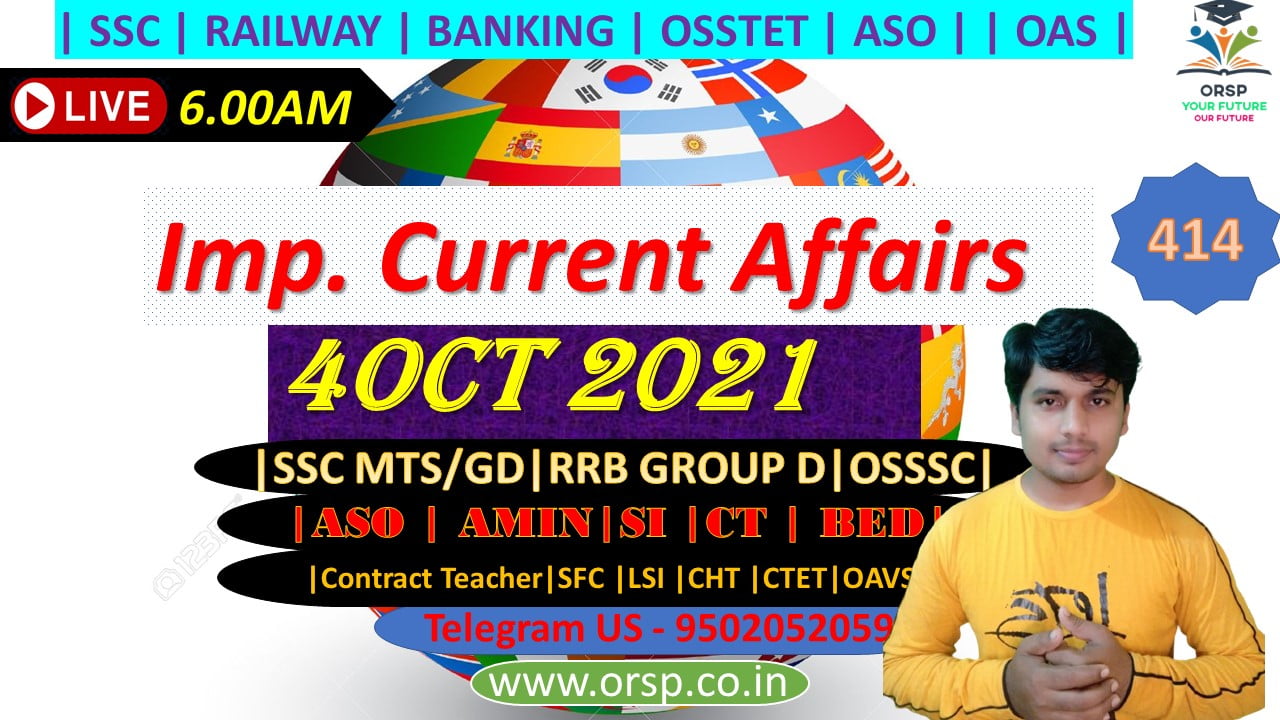 | Today's Current Affairs | 4th Oct 2021 | SSC | RAILWAY | BANKING | ASO | AMIN | CT | BED | OAVS |