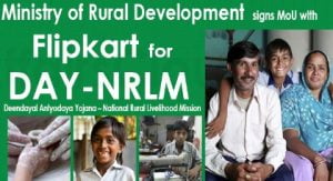 Ministry of Rural Development signs MoU with Flipkart to aid DAY-NRLMi.