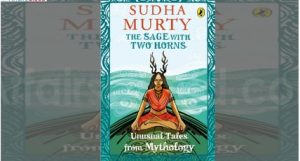 Sudha Murty has Authored a New Book Titled “The Sage with Two Horns: Unusual Tales from Mythology”