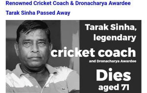 Renowned Cricket Coach & Dronacharya Awardee Tarak Sinha Passed Away
