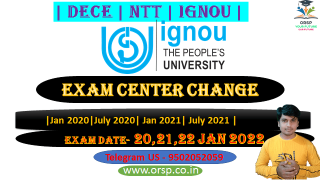 | How To Change Exam Center | December 2021 | DECE | IGNOU | ORSP |
