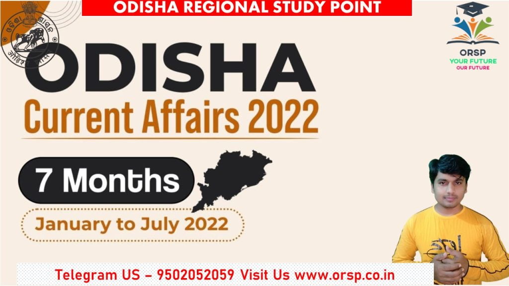 ODISHA Current Affairs 2022 Complete January to July-Odisha Regional Study Point