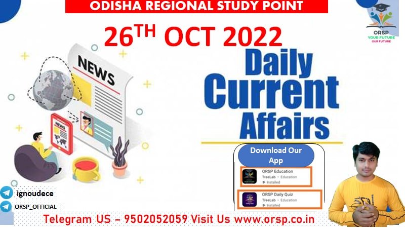 Today Current Affairs | 26th Oct 2022-www.orsp.co.in
