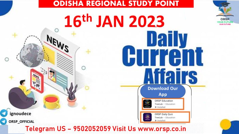 Current Affairs: 16th January 2023